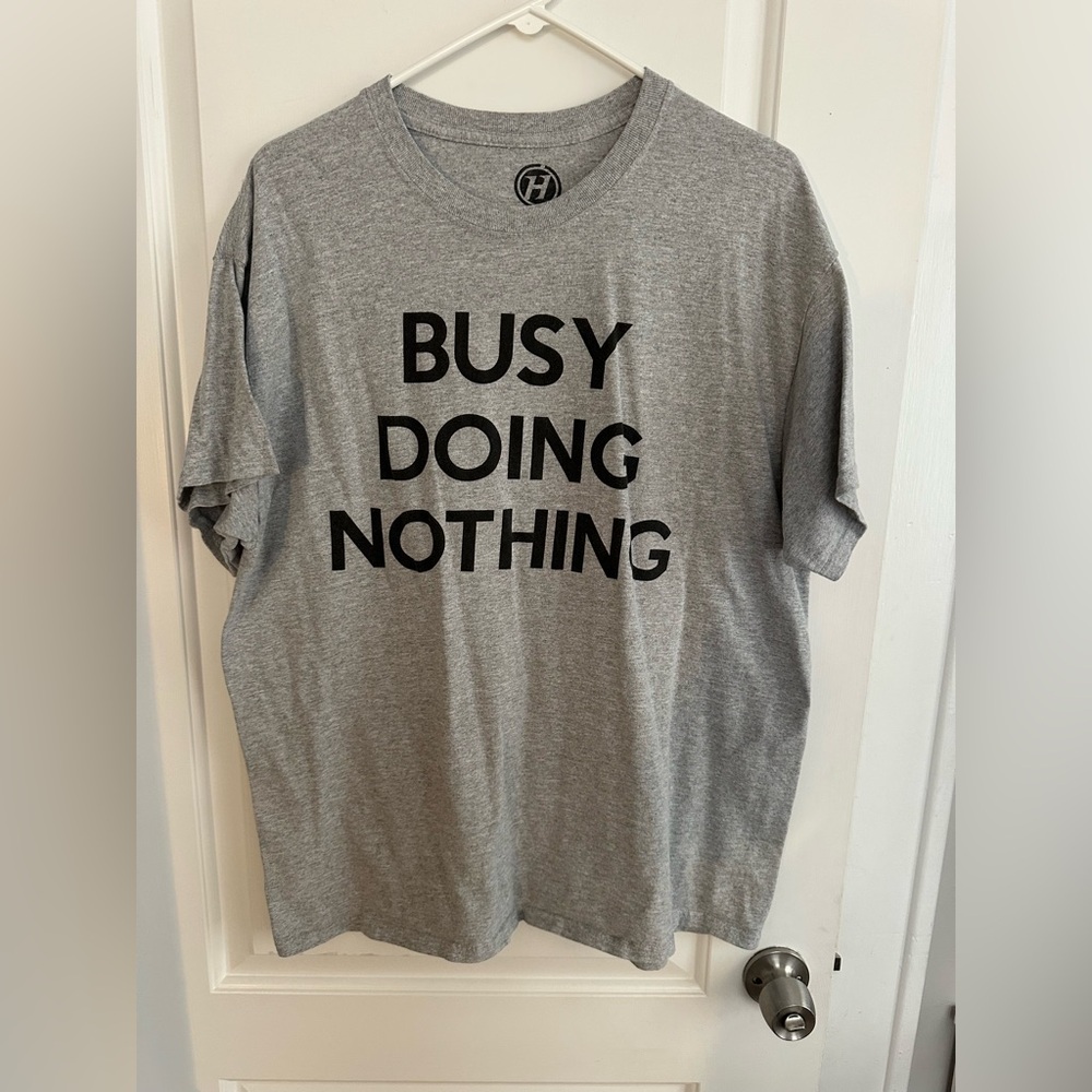 Unisex BUSY DOING NOTHING Tee Size XL